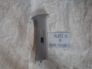 Накладка на стойку, TOYOTA, PLATZ, SCP11, 1SZ-FE, 2001, R, верх, 73135-12030